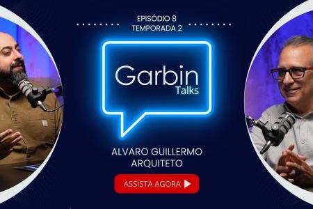 Alvaro Guillermo | Arquiteto | Garbin Talks