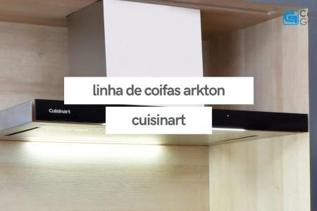 LINHA DE COIFAS ARKTON | CUISINART