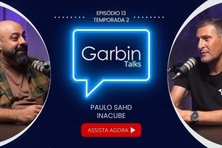 Paulo Sahd | InaCube | Garbin Talks