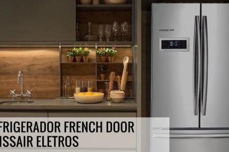 Refrigerador French Door | Crissair Eletros