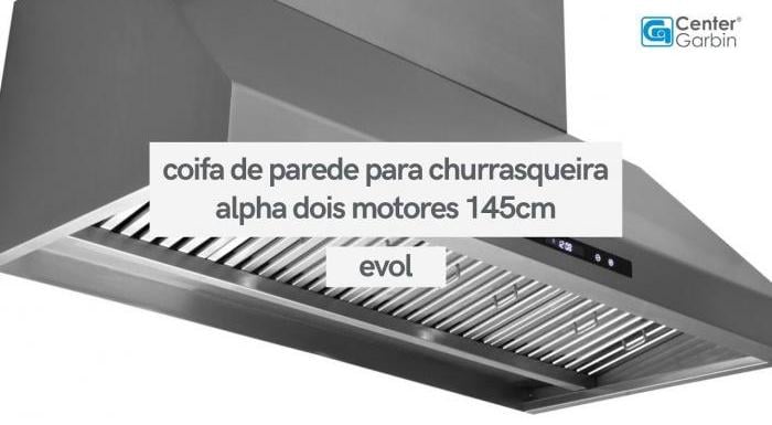 Coifa de Parede para Churrasqueira Alpha Parede Dois Motores Inox 145cm | Evol