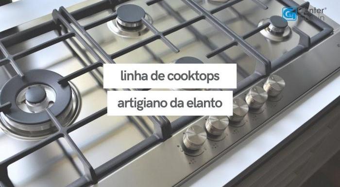 Linha de Cooktops Artigiano | Elanto