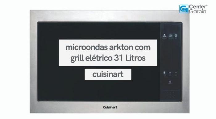Micro-ondas Arkton com Grill Elétrico 60cm 31 Litros | Cuisinart