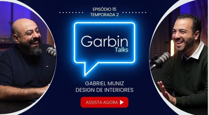 Gabriel Muniz | Designer de Interiores | Garbin Talks